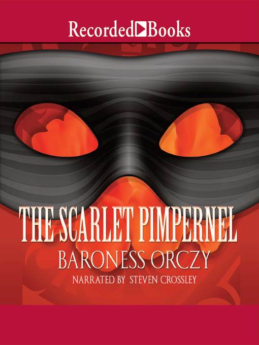 Title details for The Scarlet Pimpernel by Baroness Emma Orczy - Wait list